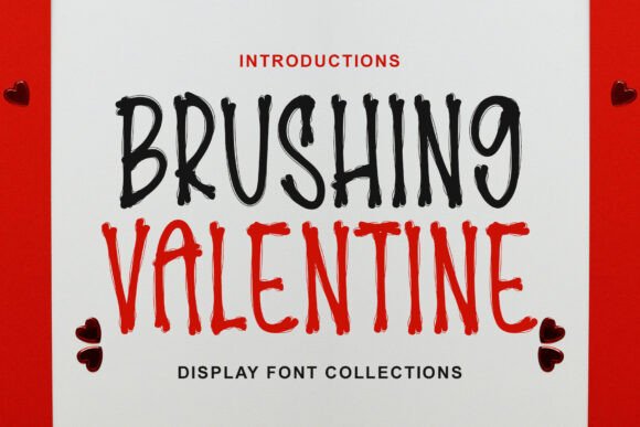 Brushing Valentine Font for Bold Campaigns