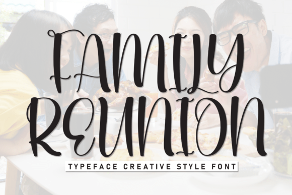 Family Reunion Font