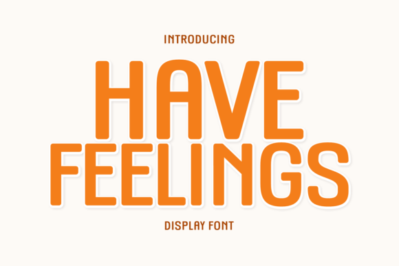 Have Feelings Font Review